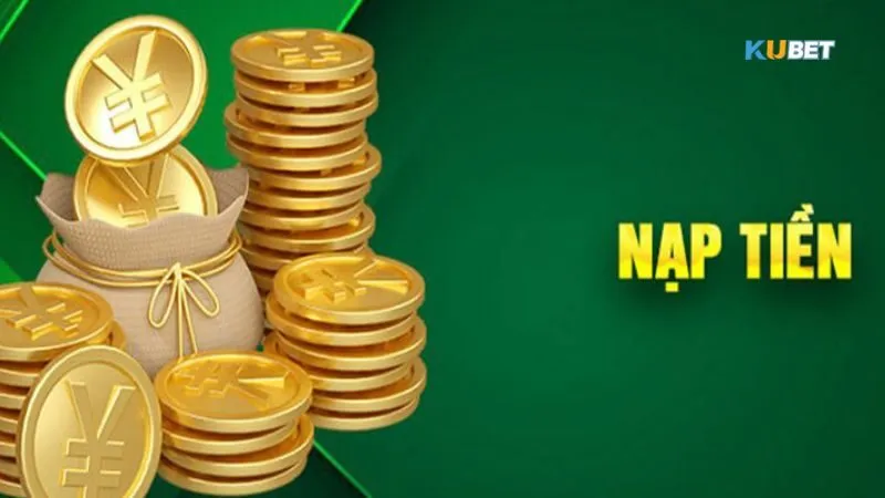 Nạp tiền Kubet qua ngân hàng Nạp tiền Kubet qua ngân hàng